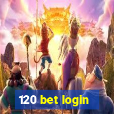 120 bet login